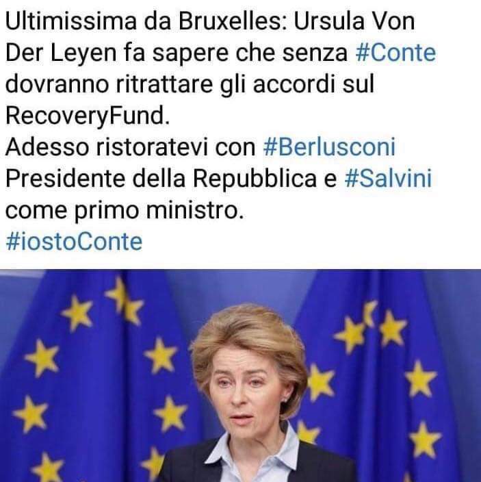 "Ultimissime da Bruxelles: Ursula von der Leyen fa sapere che senza Conte dovranno ritrattare gli accordi sul Recovery Fund" - Una bufala che fa primavera