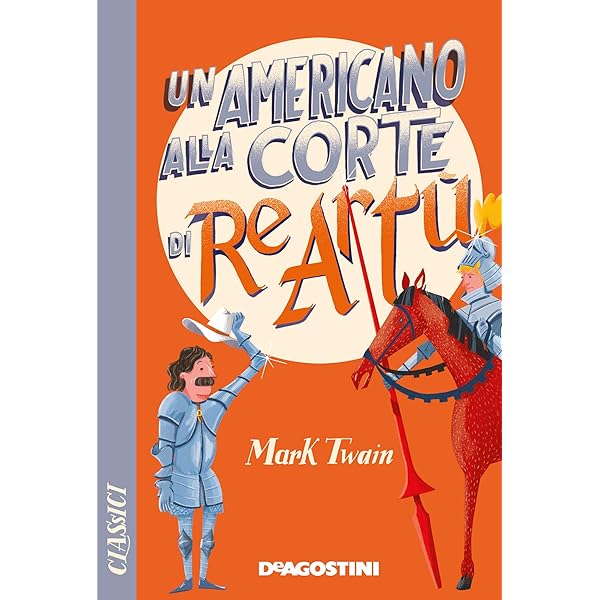 Copertina di Un americanao alla corte di Re Artù, edizione DeAgostini